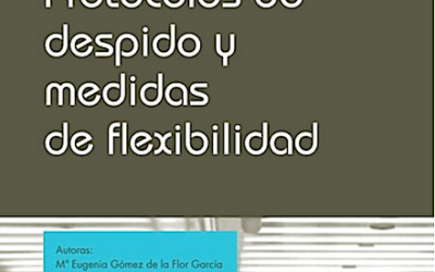 Publicado el libro «Protocolos de Despido y Medidas de Flexibilidad»