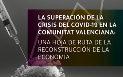 HOJA DE RUTA PARA LA RECUPERACIÓN POSTCOVID EN LA COMUNIDAD VALENCIANA